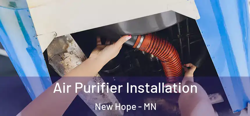  Air Purifier Installation New Hope - MN