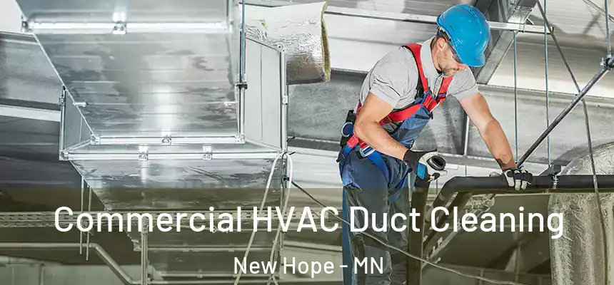 Commercial HVAC Duct Cleaning New Hope - MN