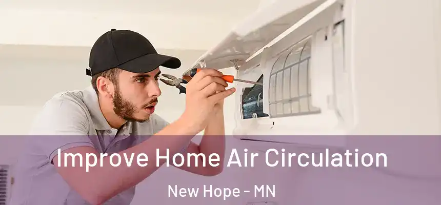 Improve Home Air Circulation New Hope - MN