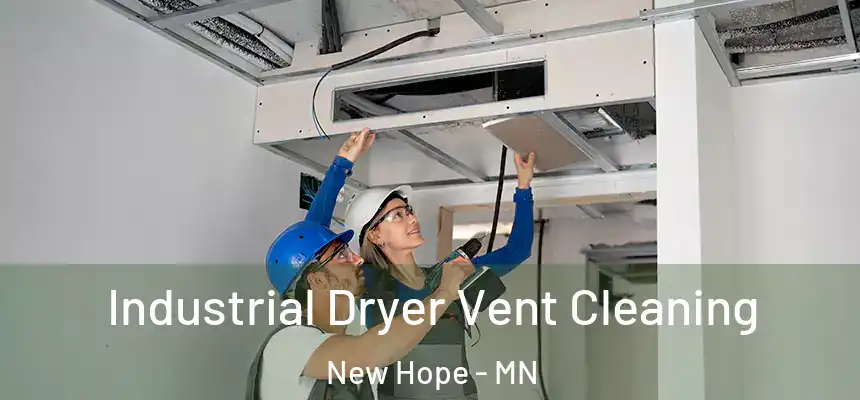 Industrial Dryer Vent Cleaning New Hope - MN