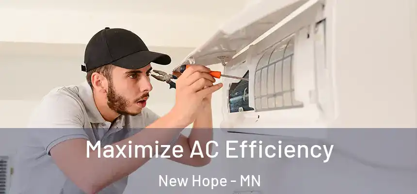 Maximize AC Efficiency New Hope - MN