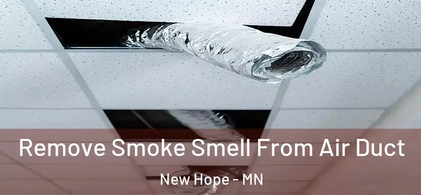  Remove Smoke Smell From Air Duct New Hope - MN