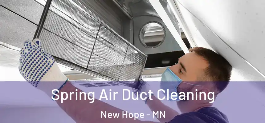 Spring Air Duct Cleaning New Hope - MN